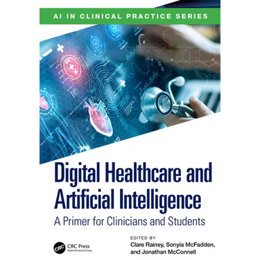 Digital Healthcare and Artificial Intelligence: A Primer for Clinicians and Students