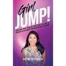 Girl, JUMP!: Building Your Financial Safety Net to Leave an Abusive Relationship and Reclaim Your Freedom