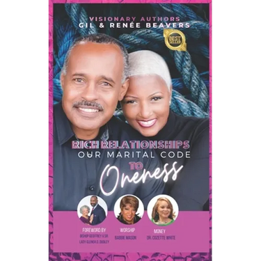 Rich Relationships: Our Marital Code to Oneness