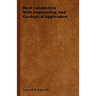 Heat Conduction - With Engineering And Geological Application