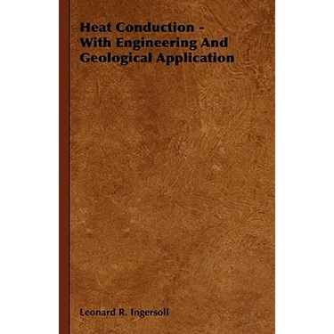 Heat Conduction - With Engineering And Geological Application