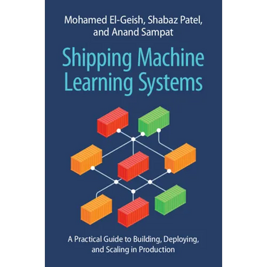 Shipping Machine Learning Systems