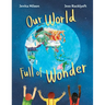 Our World Full of Wonder