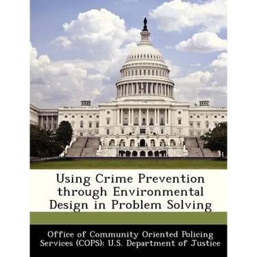 Using Crime Prevention Through Environmental Design in Problem Solving