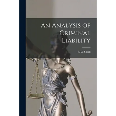 An Analysis of Criminal Liability