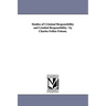 Studies of Criminal Responsibility and Limited Responsibility / By Charles Follen Folsom.