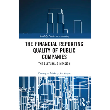 The Financial Reporting Quality of Public Companies: The Cultural Dimension