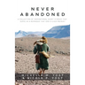 Never Abandoned: A Collection of Inspirational Short Stories that Serve as a Reminder that God is Ever Present