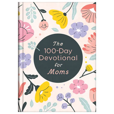 The 100-Day Devotional for Moms