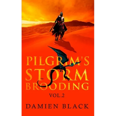 Pilgrim's Storm Brooding Volume 2: A Dark Fantasy Epic
