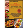 The Complete High Triglyceride Cookbook for Newly Diagnosed: 1600 Days of Nutritious Recipes for a Healthy Heart and Lowering High Triglycerides