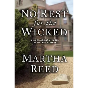 No Rest for the Wicked: A John and Sarah Jarad Nantucket Mystery (Book 3)