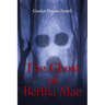 The Ghost of Bertha Mae