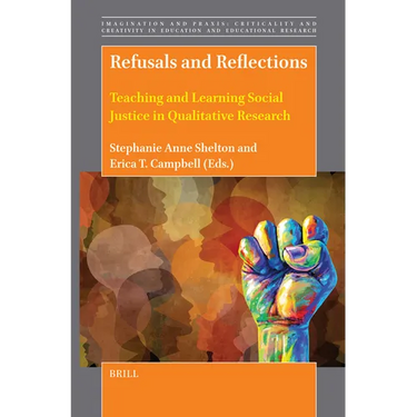 Refusals and Reflections: Teaching and Learning Social Justice in Qualitative Research
