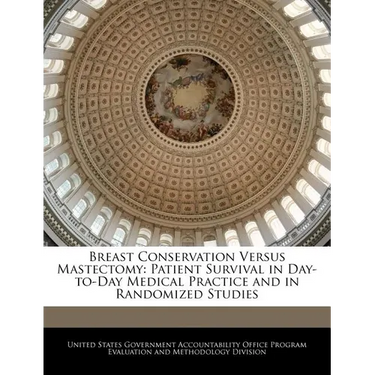 Breast Conservation Versus Mastectomy: Patient Survival in Day-To-Day Medical Practice and in Randomized Studies