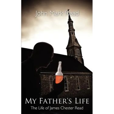 My Father's Life: The Life of James Chester Read