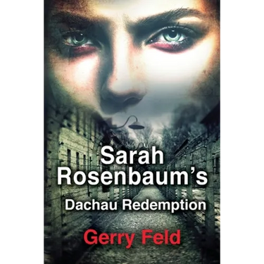 Sarah Rosenbaum's Dachau Redemption