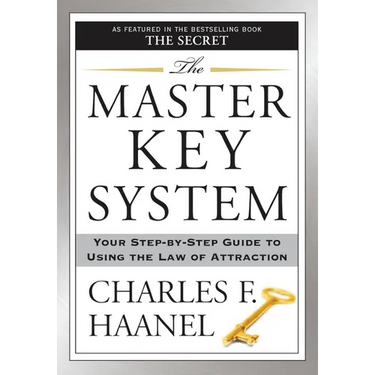 The Master Key System: Your Step-By-Step Guide to Using the Law of Attraction