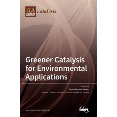 Greener Catalysis for Environmental Applications