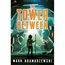 The Tower Between
