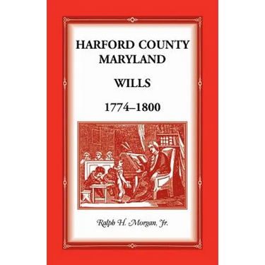 Harford County, Maryland Wills 1774-1800
