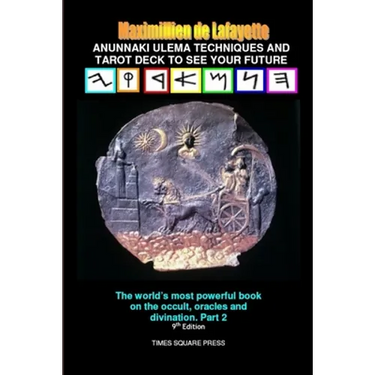 Anunnaki Ulema Techniques and Tarot Deck To See Your Future. Vol.2