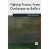 Fighting France, From Dunkerque to Belfort