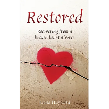 Restored: Recovering from a broken heart divorce
