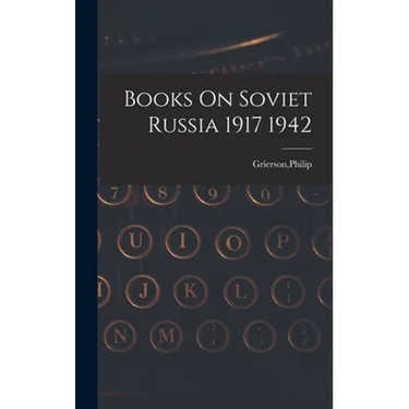 Books On Soviet Russia 1917 1942
