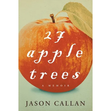 27 Apple Trees: A Memoir