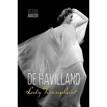Olivia de Havilland: Lady Triumphant
