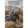 OPERATIONS OF ALLIED ARMIES in 1813 and 1814