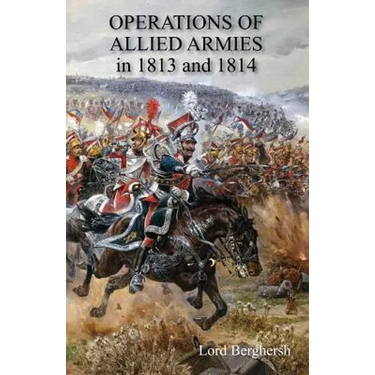 OPERATIONS OF ALLIED ARMIES in 1813 and 1814