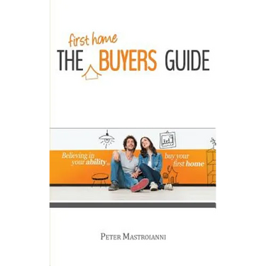 The First Home Buyers Guide