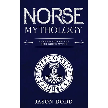 Norse Mythology: A Collection of the Best Norse Myths