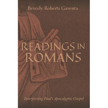 Readings in Romans: Interpreting Paul's Apocalyptic Gospel