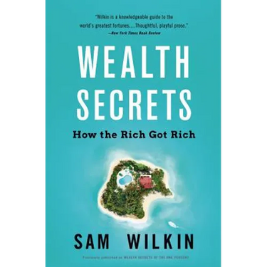 Wealth Secrets: How the Rich Got Rich