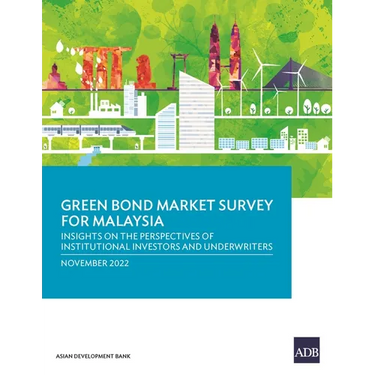 Green Bond Market Survey for Malaysia: Insights on the Perspectives of Institutional Investors and Underwriters