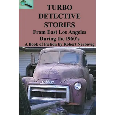 Turbo Detective Stories - From East Los Angeles During the 1960's's