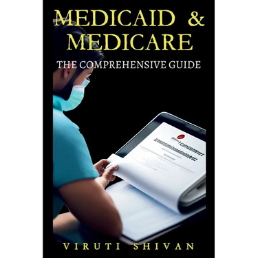 Medicaid & Medicare: The Comprehensive Guide