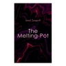The Melting-Pot