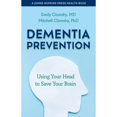 Dementia Prevention: Using Your Head to Save Your Brain