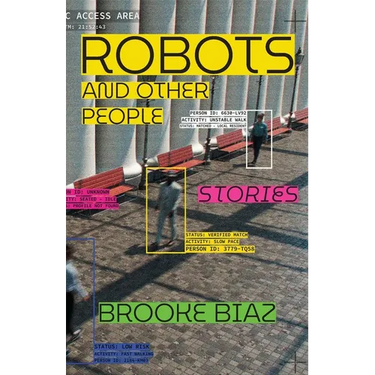 Robots and Other People: Stories