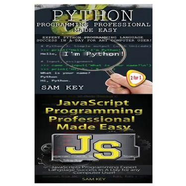 Python Programming Professional Made Easy & JavaScript Professional Programming Made Easy