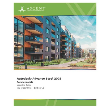 Autodesk Advance Steel 2025: Fundamentals (Imperial Units)