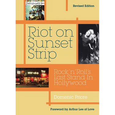 Riot on Sunset Strip: Rock 'n' Roll's Last Stand in Hollywood (Revised Edition)
