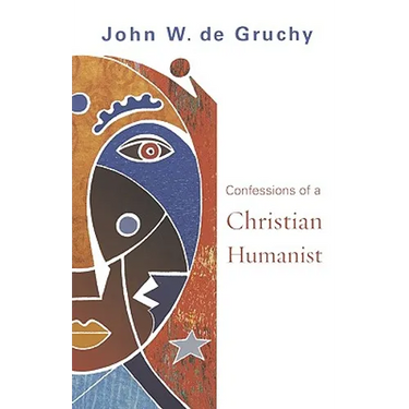Confessions of a Christian Humanist