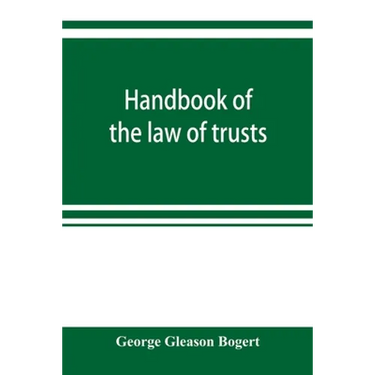 Handbook of the law of trusts