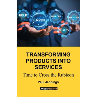 Transforming Products Into Services: Time to Cross the Rubicon