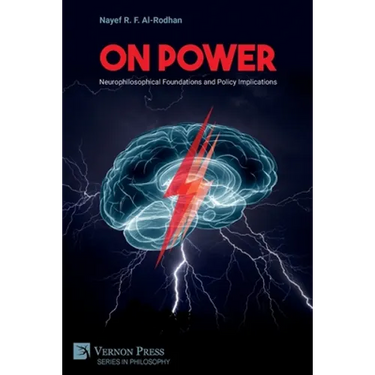 On Power: Neurophilosophical Foundations and Policy Implications